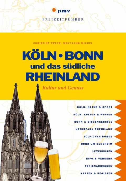 Köln, Bonn und das südliche Rheinland - Christine Peter, Wolfgang Michel