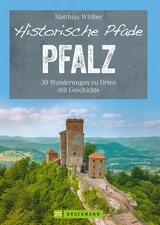 Historische Pfade Pfalz - Matthias Wittber