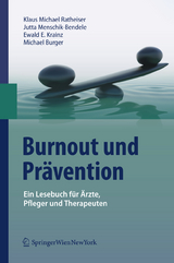 Burnout und Prävention - Klaus Michael Ratheiser, Jutta Menschik-Bendele, Ewald E. Krainz, Michael Burger