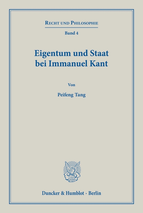 Eigentum und Staat bei Immanuel Kant. -  Peifeng Tang