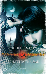 Vampire Academy - Schattenträume - Richelle Mead