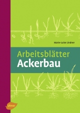 Arbeitsblätter Ackerbau - Lindner, Marie-Luise