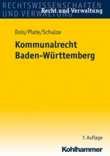 Kommunalrecht Baden-Württemberg - Heinz Dols, Klaus Plate, Charlotte Schulze