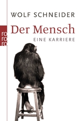 Der Mensch - Wolf Schneider