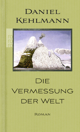 Die Vermessung der Welt - Daniel Kehlmann