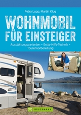 Wohnmobil für Einsteiger - Petra Lupp, Martin Klug