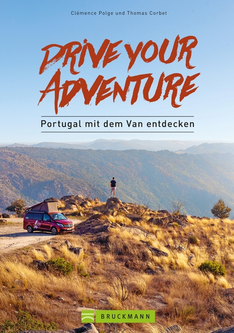 Drive your adventure - Portugal mit dem Van entdecken - Clémence Polge, Thomas Corbet