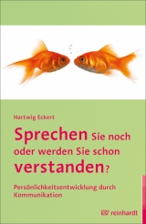 Sprechen Sie noch oder werden Sie schon verstanden? - Hartwig Eckert