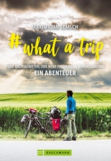 # what a trip - Maximilian Semsch