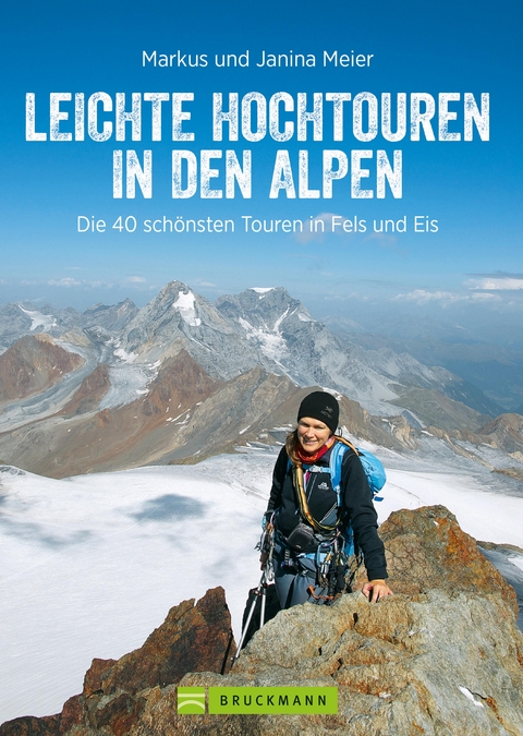 Leichte Hochtouren in den Alpen - Markus Meier, Janina Meier