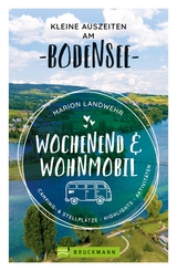 Wochenend und Wohnmobil. Kleine Auszeiten am Bodensee. - Marion Landwehr