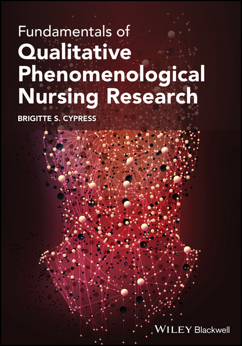 Fundamentals of Qualitative Phenomenological Nursing Research -  Brigitte S. Cypress