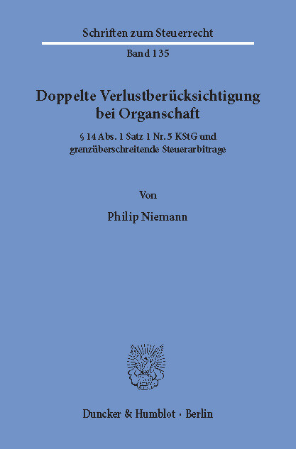 Doppelte Verlustberücksichtigung bei Organschaft. -  Philip Niemann