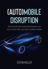 (Auto)mobile Disruption - Stefan Müller