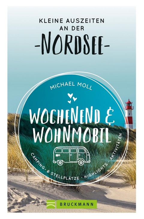 Wochenend und Wohnmobil. Kleine Auszeiten an der Nordseeküste. - Michael Moll