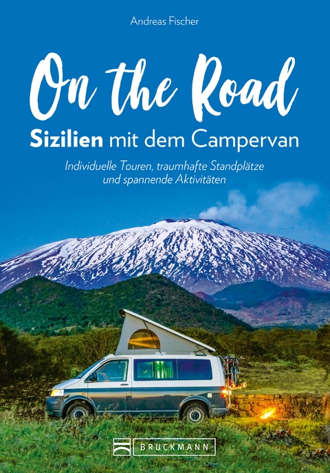 On the Road – Sizilien mit dem Campervan - Andreas Fischer