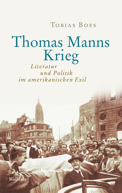 Thomas Manns Krieg - Tobias Boes