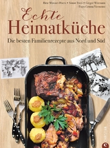 Echte Heimatküche - Birte Münster-Peters, Simon Tress, Gregor Wittmann