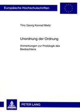 Unordnung der Ordnung - Tino Georg Konrad Meitz