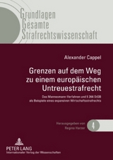 Grenzen auf dem Weg zu einem europäischen Untreuestrafrecht - Alexander Cappel