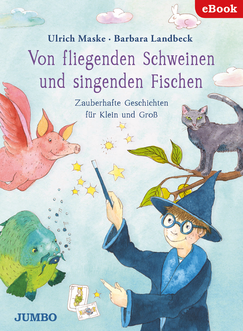 Von fliegenden Schweinen und singenden Fischen - Ulrich Maske