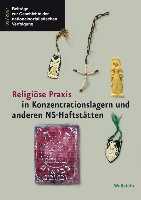 Religiöse Praxis in Konzentrationslagern und anderen NS-Haftstätten - 