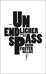 Unendlicher Spaß - David Foster Wallace