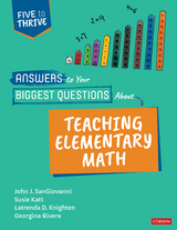 Answers to Your Biggest Questions About Teaching Elementary Math - John J. Sangiovanni, Susie Katt, Latrenda Duretta Knighten, Georgina Rivera