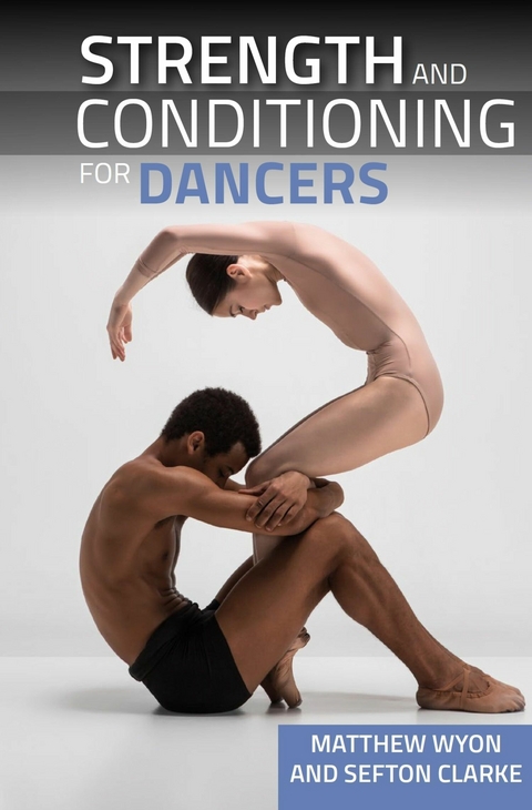 Strength and Conditioning for Dancers -  Matthew Wyon,  Sefton Clarke