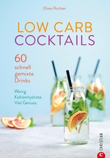 Low Carb Cocktails - Diana Ruchser