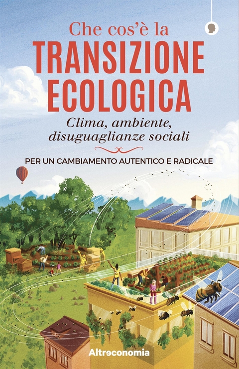 Che cos’è la transizione ecologica - Massimo Acanfora, Gianluca Ruggieri