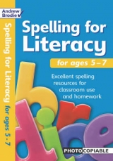 Spelling for Literacy for ages 5-7 - Brodie, Andrew; Richardson, Judy