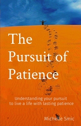 The Pursuit of Patience - Michelle Smic