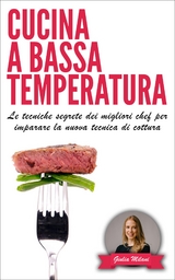 Cucina a bassa temperatura - Giulia Milani