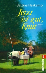 Jetzt ist gut, Knut -  Bettina Haskamp