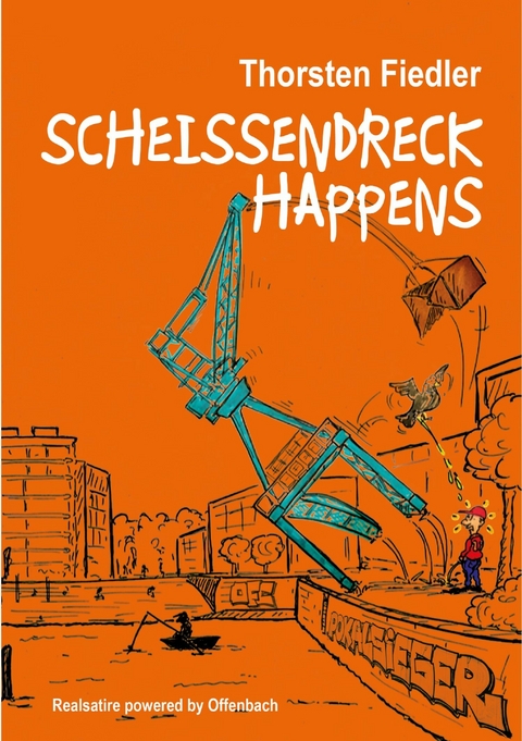 Scheissendreck Happens - Thorsten Fiedler