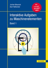 Interaktive Aufgaben zu Maschinenelementen - Jochen Blaurock, Axel Faßbender