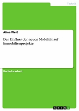 Der Einfluss der neuen Mobilität auf Immobilienprojekte - Alina Weiß