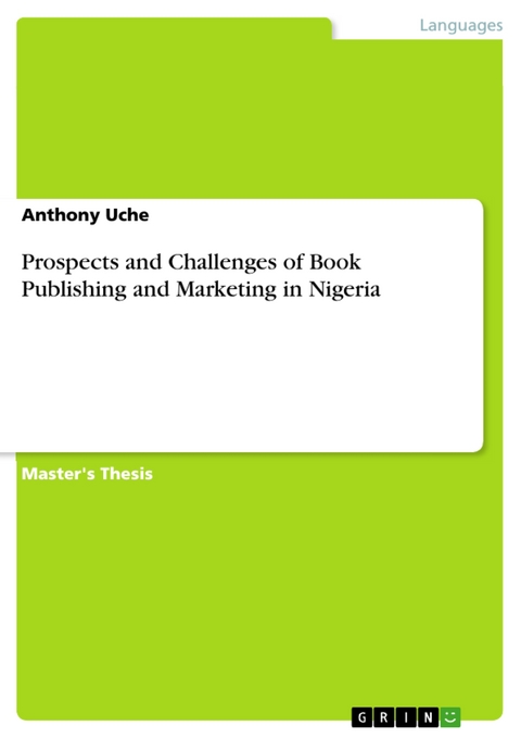 Prospects and Challenges of Book Publishing and Marketing in Nigeria - Anthony Uche