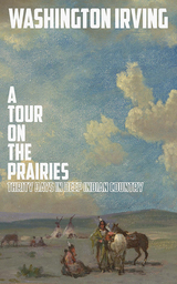 Tour on the Prairies -  Washington Irving