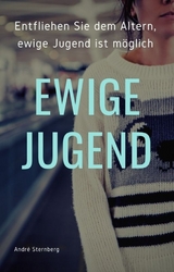 Ewige Jugend - Andre Sternberg