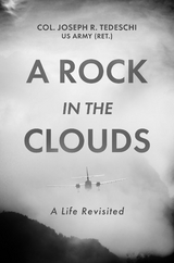 Rock in the Clouds -  US Army  Col. Joseph Tedeschi (Ret.) R