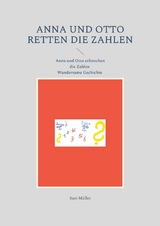 Anna und Otto retten die Zahlen -  Susi Müller