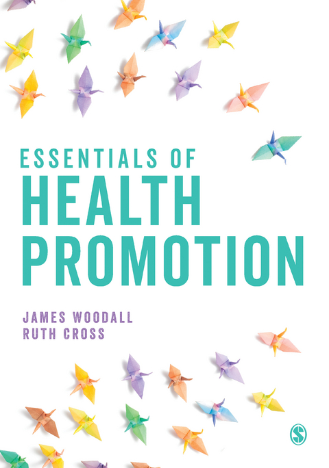 Essentials of Health Promotion - James Woodall, Ruth Cross,  Author