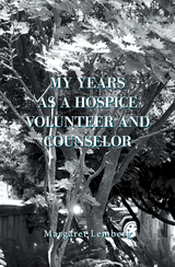 My Years as a Hospice Volunteer and Counselor -  Margaret Lemberg