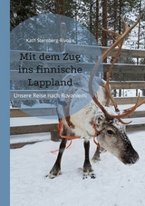 Mit dem Zug ins finnische Lappland - Kath Sternberg-Rivoire