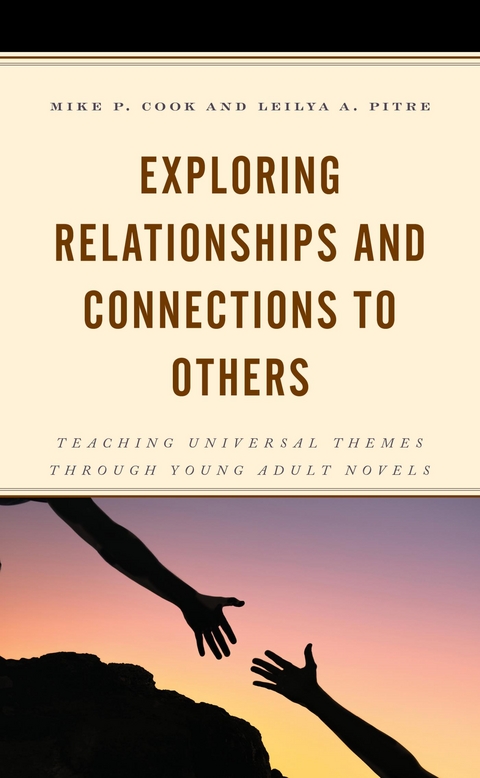 Exploring Relationships and Connections to Others -  Mike P. Cook,  Leilya A. Pitre