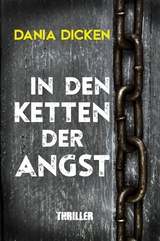 In den Ketten der Angst - Dania Dicken