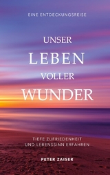 Unser Leben voller Wunder - Peter Zaiser