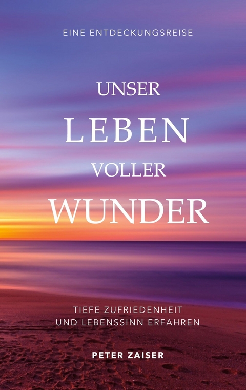 Unser Leben voller Wunder - Peter Zaiser